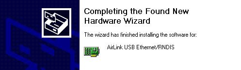 Figure 5-9: Hardware Wizard: Finish Virtual Ethernet The USB Ethernet connection appears in your Network Connections
