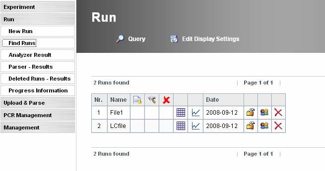 8 Run 8.1 List Now you can have a look at the created runs; go to Run -> Find Runs. Each parsed file is associated with a run which represents a performed qpcr run (qpcr experiment).