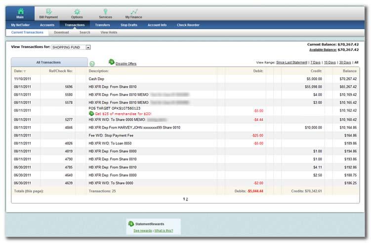 Transactions View share, loan or other account activity, download activity and search for transactions.