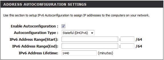 IPv6 Static IPv6 - Stateful To configure the Router to use a Static IPv6 Stateful connection, configure the parameters in the LAN Address Autoconfiguration Settings section as described below: Enable