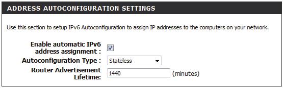 IPv6 Autoconfiguration (Stateless/DHCPv6) - Stateless To configure the Router to use a Static IPv6 Stateless connection, configure the parameters in the LAN Address Autoconfiguration Settings section