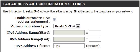 IPv6 6rd (Stateful) Enable automatic IPv6 address assignment: Autoconfiguration Type: Check to enable the Autoconfiguration feature. Select the Stateful DCHPv6 option from the drop-down menu.