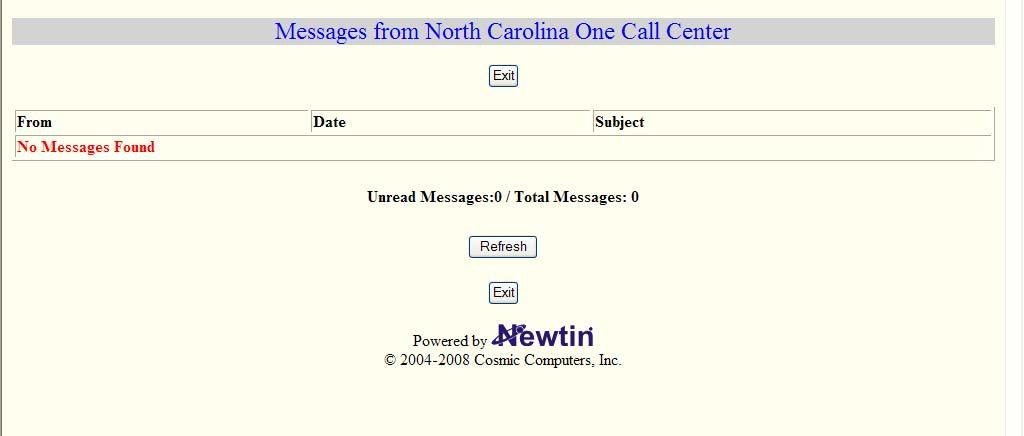 Maintenance My Messages The Message Center is used by North Carolina 811, Inc. to send messages to its members. It works just like your email program to allow you to send and receive messages.