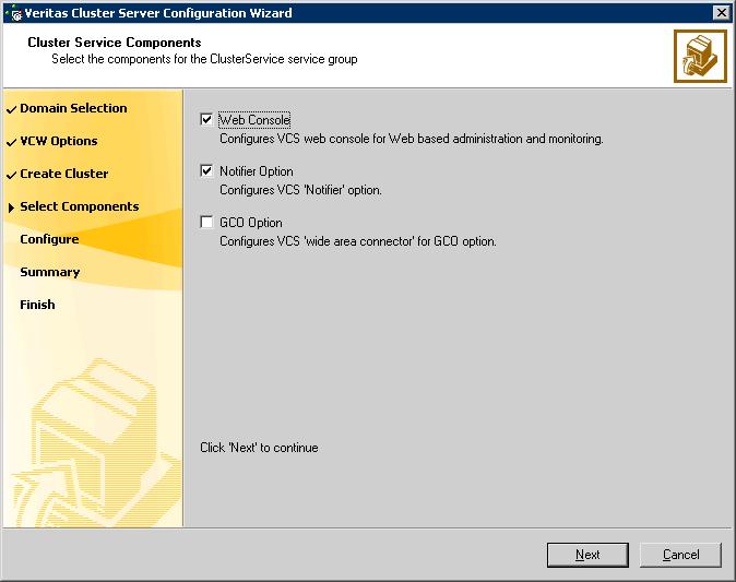 96 Installing and configuring SFW HA Configuring the cluster 16 On the Cluster Service Components panel, select the components to be configured in the ClusterService service group and click Next.