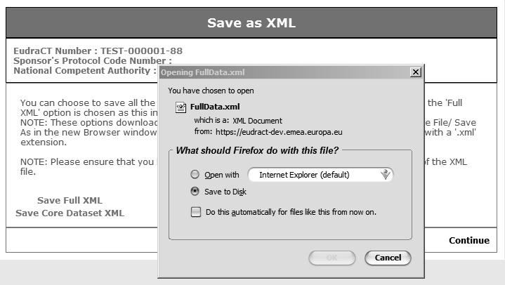 Fig. 82 Saving the XML file File Download Dialogue. 3. Ensure that the Save this file to disk is selected and press OK. The Save As dialogue appears. Fig. 83 Saving the XML file Save As Dialogue. 6.