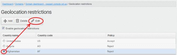 management interface Click 'Save' to create the policy Repeat the process to add more rules To edit a geolocation restriction policy A geolocation restriction policy cannot be edited for a country.