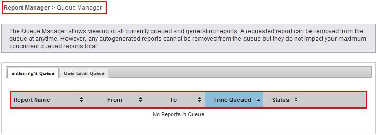 view reports that are processing or are in line to be processed. Note: A maximum of three (3) reports can be in queue at the same time.
