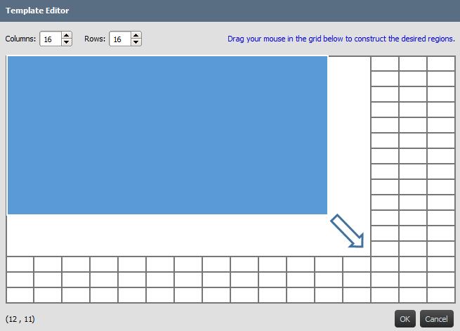 d. Left-click your mouse and drag over grids to form the regions you desire. e. Click on OK to return to Template Selection screen.