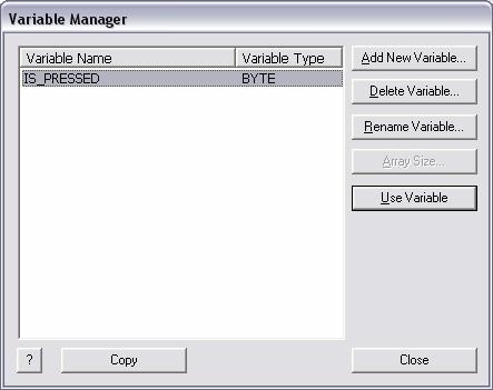 Click Add New Variable button. Enter IS_PRESSED as name of new variable and leave type of variable as Byte.