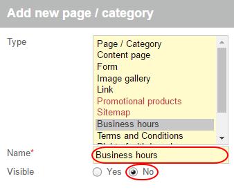 Step 2 Under Type, select the option Business hours. Step 3 If you want to, specify another name in the Name field.