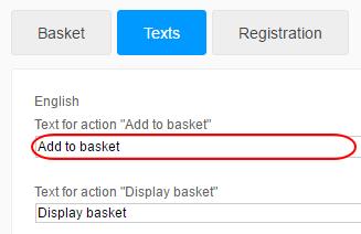 Step 3 Under Text for action "Add to basket", enter the new text.