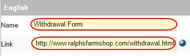 Step 7 Enter a name for your link in the Name box and the URL of your withdrawal form in the Step 8
