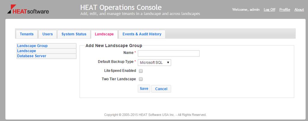 Adding a Landscape Group You must add a landscape group before you can add any landscapes. To add a landscape group, do the following: 1. Log in to the Operations Console. 2. Click the Landscape tab.