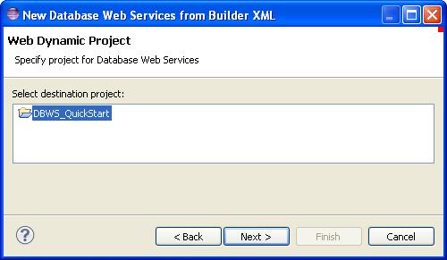 Creating Database Web Services from Builder XML Figure 3 9 Selecting the Web Services from Builder XML wizard 2. Select Database Web Services > Web Services from Builder XML and then click Next.
