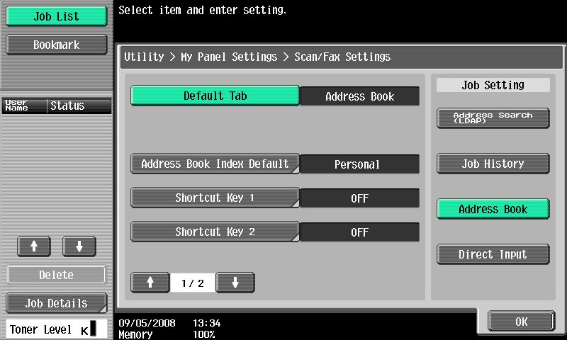 9.3 Customizing My Panel 9 9.3.6 [Scan/Fax Settings] Configure initial display settings for the basic screen of the fax/scan function and register shortcut keys.