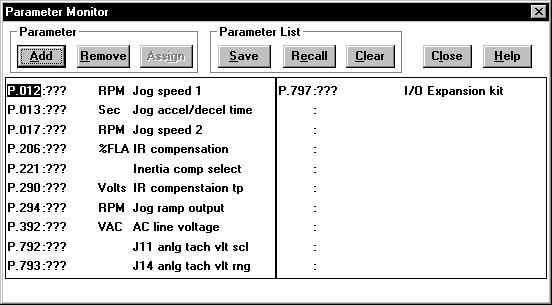 You can select a parameter shown in the Monitor window by clicking the parameter name, or by using PgUp, PgDn, and the arrow keys. The Remove and Assign functions work on the selected parameter.