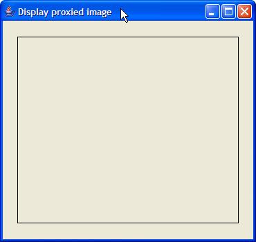 A Proxy Image Example We would like to create a simple program to