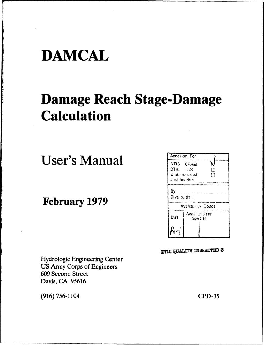 DAMCAL Damage Reach Stage-Damage Calculation Accesion For User's Manual TIS 'C&I DTIC TA.3 Juhfificatoc.n By...... February 1979 Dkt.