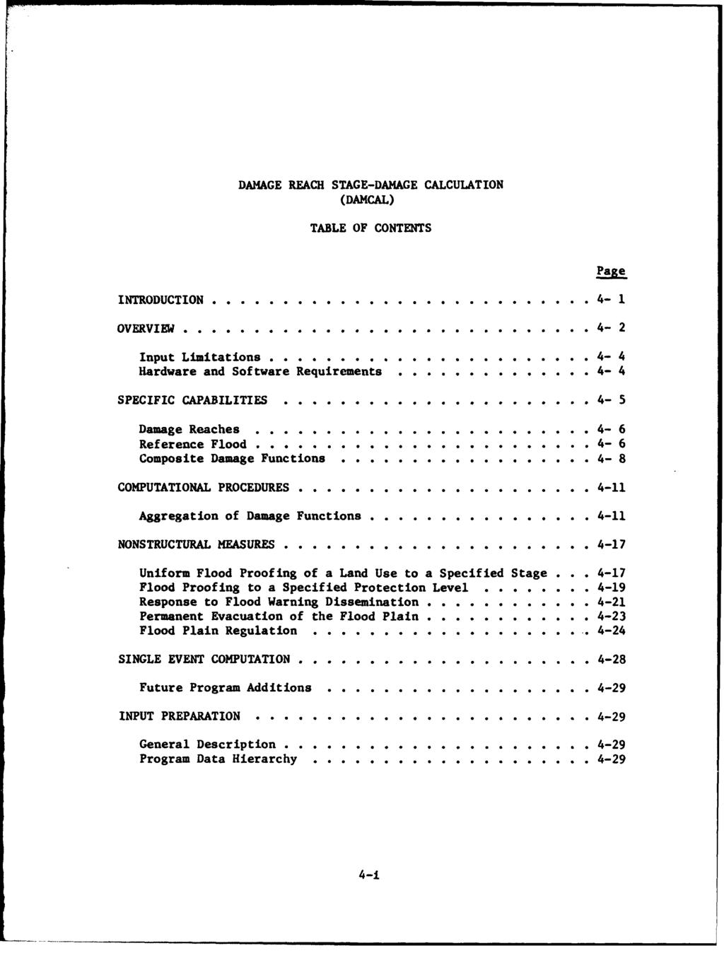 DAMAGE REACH STAGE-DAMAGE CALCULATION (DAMCAL) TABLE OF CONTENTS Page INTRODUCTION... 4-1 OVERVIEW............ 4-2 Input Limitations... 4-4 Hardware and Software Requirements.