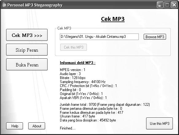 B46 - Steganograpyh For Hiding Message Into MP3 File - Joseph Dedy I 319 Every hiding technique consist of algorithm for embedding process and the detection.