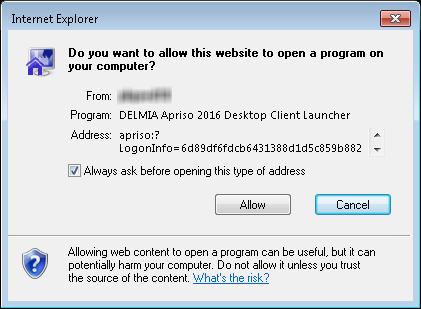 DELMIA Apriso DELMIA Apriso 2017 Installation Guide 86 Figure 42 Internet Explorer dialog asking to allow opening a program using the "apriso" protocol Launcher Batch Deployment/Installation Batch