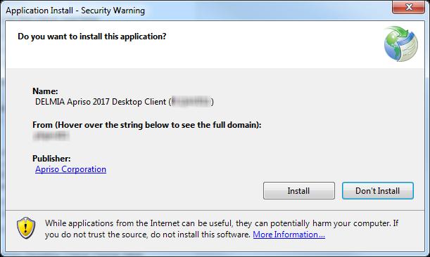 DELMIA Apriso DELMIA Apriso 2017 Installation Guide 87 Figure 44 Application installation Security Warning (ClickOnce) If you are using Windows 7 or Windows 8.