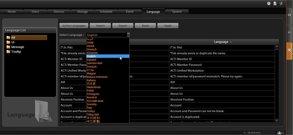 Edit User Interface Wordings Each language file contains four editable string tables. Each table displays the default wordings in English and the translation in target language. To view each table: 1.