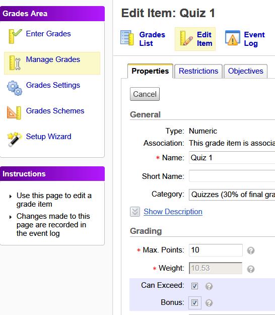 7 o Select Can Exceed and also create Bonus questions in quizzes to allow user submissions to exceed the maximum points value set in the associated grade item.