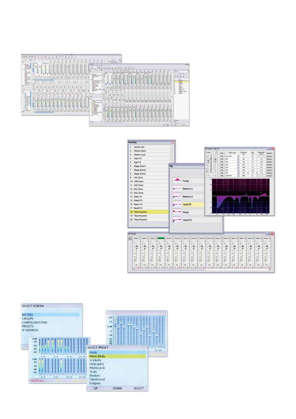 TASK-BASED PROGRAMMING AND CONTROL SOFTWARE A PC or Mac software suite allows the systems integrator or sound designer to assign all source and zone routing, level and EQ configurations to Presets