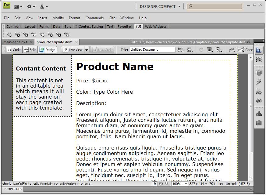 Save as a Dreamweaver Template After creating the basic layout of the page, it must be saved as a Dreamweaver Template.
