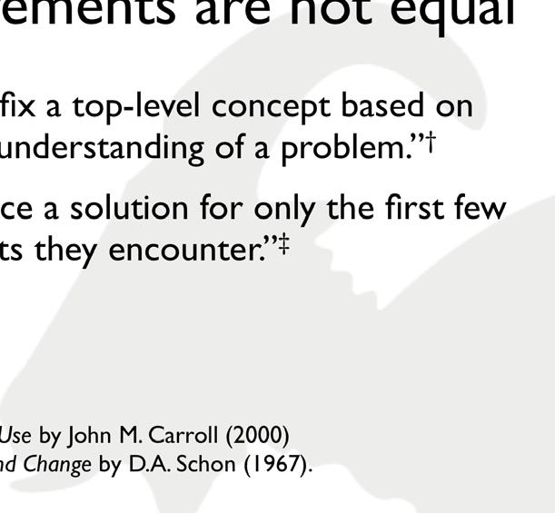 All requirements are not equal Designers fix a top-level concept based on their initial