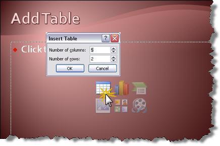 Tables Click the Table icon in the content section of the slide. You will be asked to choose the number of columns and rows for the table.
