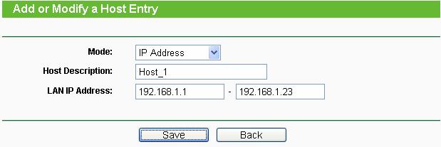 To add a new entry, please follow the steps below. 1. Click the Add New button. 2. In the Mode field, select IP Address or MAC Address. If you select IP Address, the screen shown is Figure 4-49.
