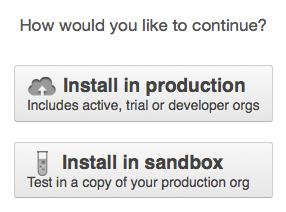 4. Determine where you would like to install the upgrade (production or sandbox). 5.