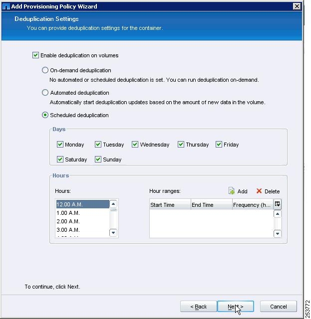 Tenant Provisioning Figure 72 Deduplication Settings Window Step 7 On the NAS Container Properties window, specify the desired quota and space guarantee