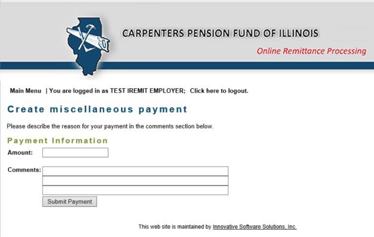 The Create miscellaneous payment screen will allow you to remit miscellaneous funds to the Fund Office.