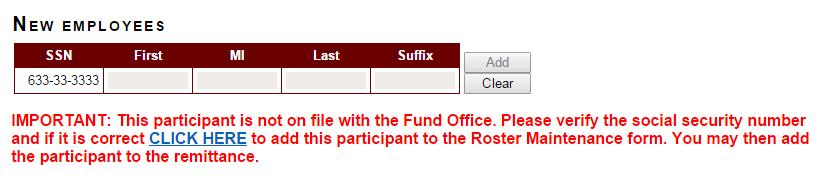 If the employee is an existing member on the Fund Office s system, their name will be populated automatically in the name fields, at which point you will need to click on the Add button again.