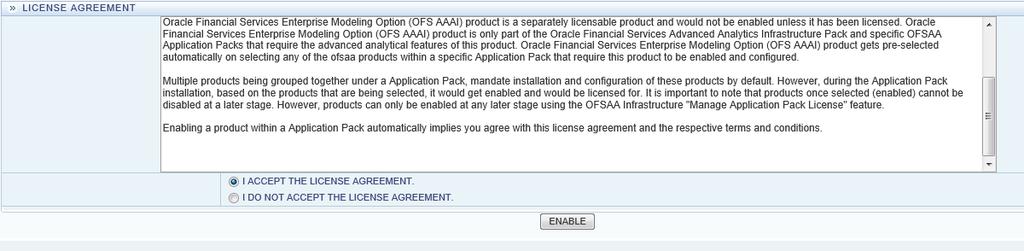 13. Select the option I ACCEPT THE LICENSE AGREEMENT. 14. Click ENABLE. 15. An appropriate pop-up message confirmation is displayed showing that the product is enabled for the pack.