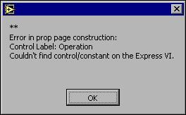 Note If you run the configuration dialog box VI by itself instead of launching it from the Express VI, you receive an error message like the one shown in Figure 11.