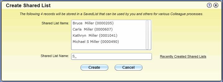 Adding and Accessing Favorites Figure 54: The Create Shared List Dialog Box Step 3. Complete the Shared List dialog box as follows: a.