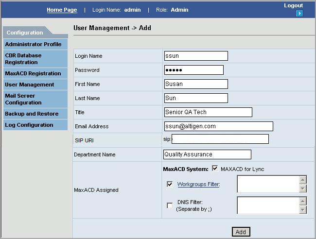 MaxReports Administration Figure 9. User Management > Add In the MaxACD Assigned field, check at least one MaxACD system that the user will be able to access for MaxReports.