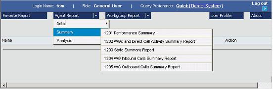From a Report drop-down list, move the cursor to the report menu you want (Agent or Workgroup), then move