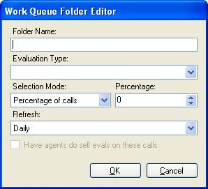 CREATE A NEW WORK QUEUE Right-click on the Work Queue Folders Select <New Folder> to display the following window: Folder Name: Enter a name for the Work Queue Folder Evaluation Type: Select the