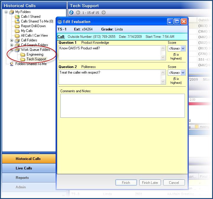 USING A WORK QUEUE Once a Work Queue is created, it is populated with random calls the user must evaluate.