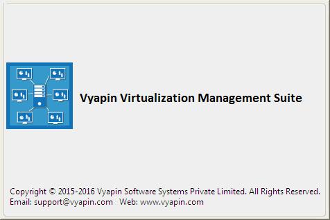 Vyapin Virtualization Management Suite Last Updated: June 2016 Copyright 2016 Vyapin Software Systems Private Limited. All rights reserved.