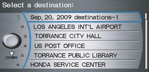 Entering a Destination When finishing a Today s Destinations trip, the Today s Destinations list entries are stored to the Previous Destinations list, beginning with the date (e.g., item 1 shown below).