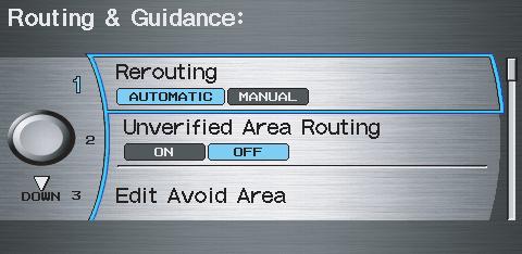 System Setup Routing & Guidance From the Setup screen (second), say or select Routing & Guidance and the following screen appears: to Rerouting If Rerouting is set to AUTOMATIC and you deviate from