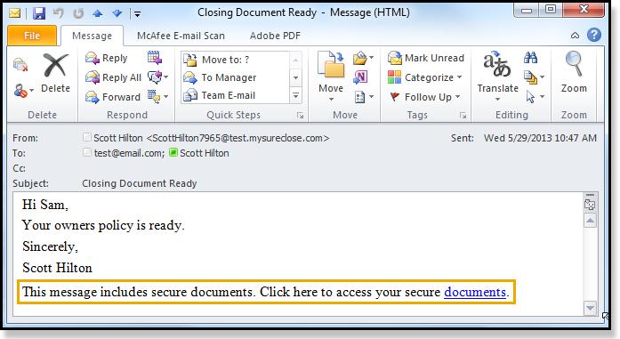 Receipt of Document Hyperlinks When Send hyperlink to access documents is selected, the original message content is sent to the recipient.