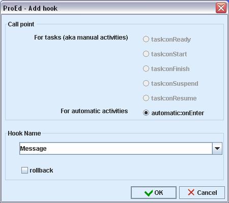 Hook definition dialog Automatic activities creation operation is always associated to BPM connectors.