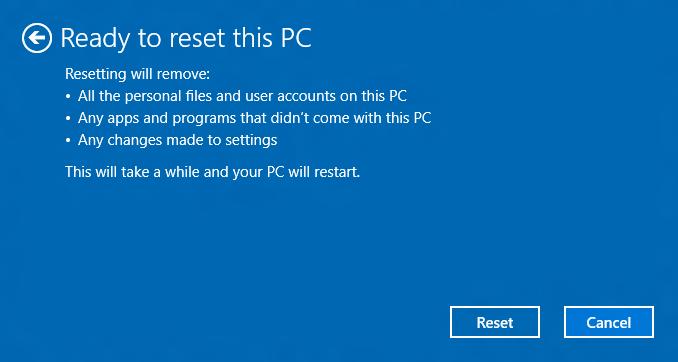 installation. 5. Click Reset to continue. 6. You will be shown the reset progress on the screen. The screen will turn off during the reset process. 7.